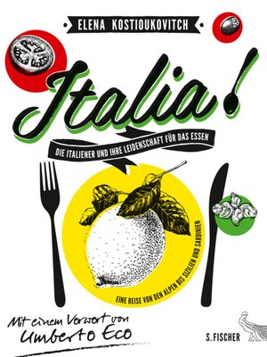cover image of Italia! Die Italiener und ihre Leidenschaft für das Essen